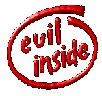 Evil%20inside.gif (7298 byte)